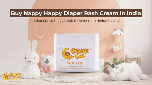 Buy Nappy Happy Diaper Rash Cream in India: What Makes Snuggle Cub Different from Herbal Creams?