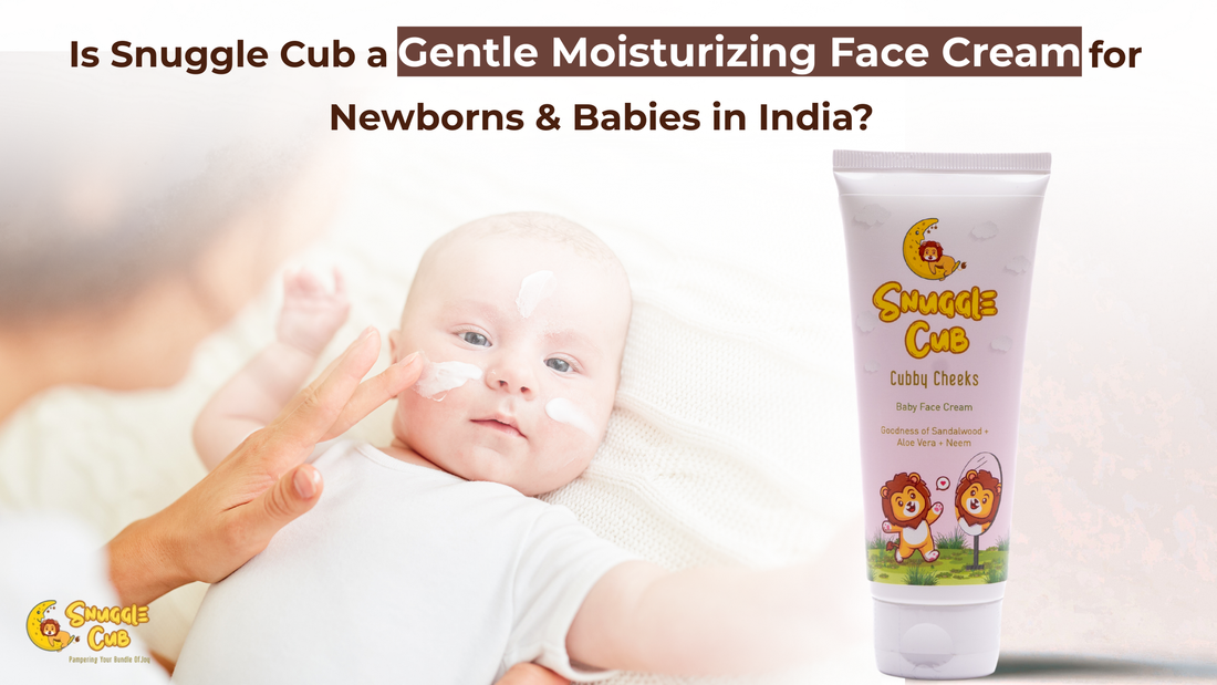 Face Cream for Newborns & Babies in India